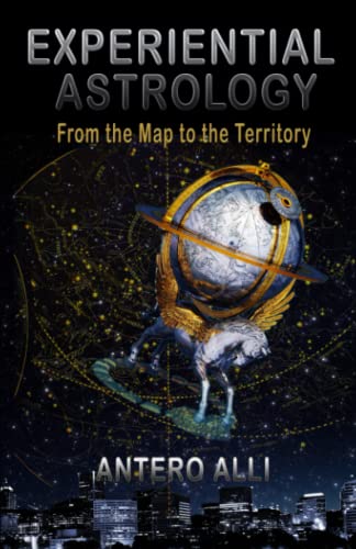 9781618697158: Experiential Astrology: From the Map To the Territory