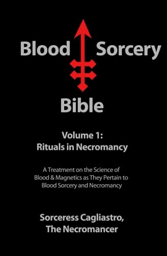 Beispielbild fr Blood Sorcery Bible Volume 1: Rituals in Necromancy zum Verkauf von GF Books, Inc.