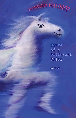 

Horse of a Different Color: Stories [first edition]