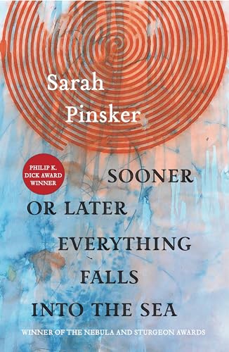 9781618731555: Sooner or Later Everything Falls Into the Sea: Stories