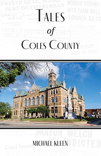 Stock image for Tales of Coles County, Illinois for sale by GreatBookPrices