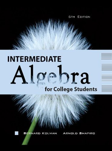 Intermediate Algebra for College Students - Bernard Kolman, Arnold Shapiro