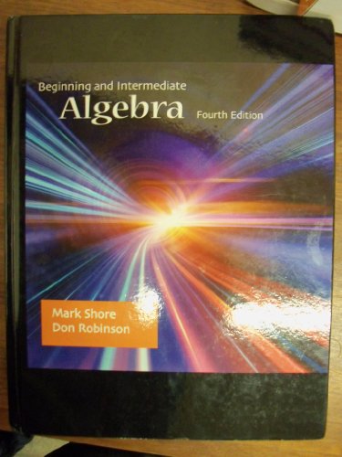 Imagen de archivo de Beginning and Intermediate Algebra a la venta por Irish Booksellers