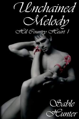 9781618851437: Unchained Melody: Hill Country Heart