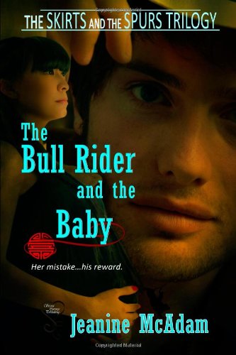 Imagen de archivo de The Bull Rider and the Baby (Skirts and Spurs Trilogy) (Volume 2) a la venta por austin books and more