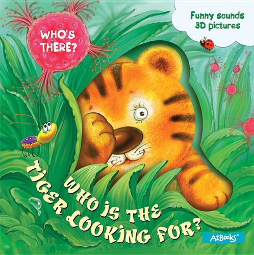 Stock image for Who is the Tiger Looking for? for sale by Mr. Bookman