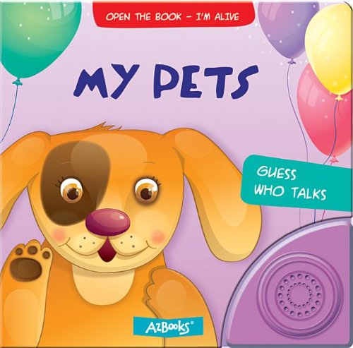 My Pets (Guess Who Talks) (9781618890450) by AZ Books, LLC