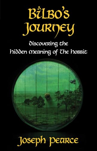 Bilbo's Journey: Discovering the Hidden Meaning of The Hobbit