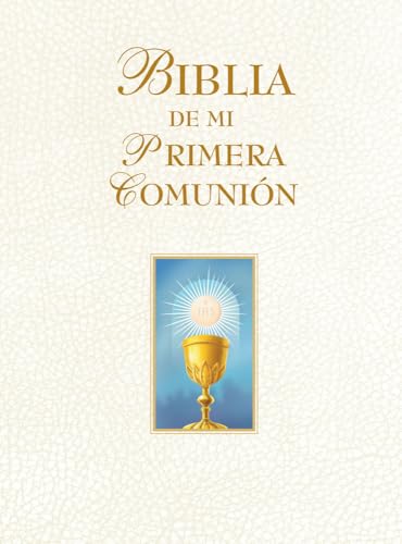 Biblia De Mi Primera Comunion (Marfil) (Spanish Edition) (9781618901231) by Benedict