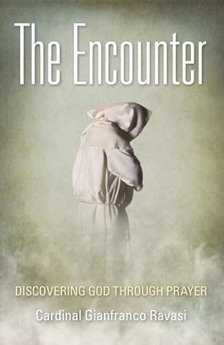 The Encounter: Discovering God Through Prayer