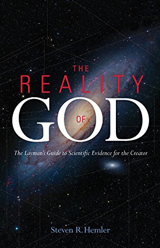 Stock image for The Reality of God: The Layman's Guide to Scientific Evidence for the Creator for sale by SecondSale