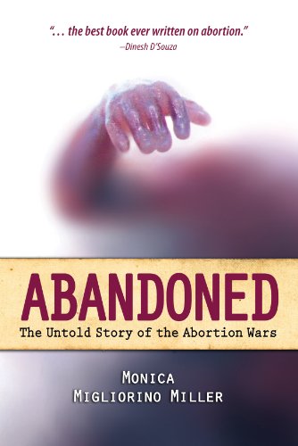 9781618903945: Abandoned: The Untold Story of the Abortion Wars