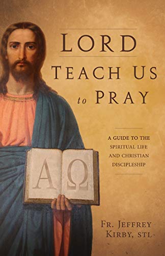 Beispielbild fr Lord Teach Us To Pray: A Guide To The Spiritual Life And Christian Discipleship zum Verkauf von Wonder Book