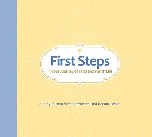 9781618906250: First Steps In Your Journey of Faith and Parish Life: A Baby Journal from Baptism to First Reconciliation