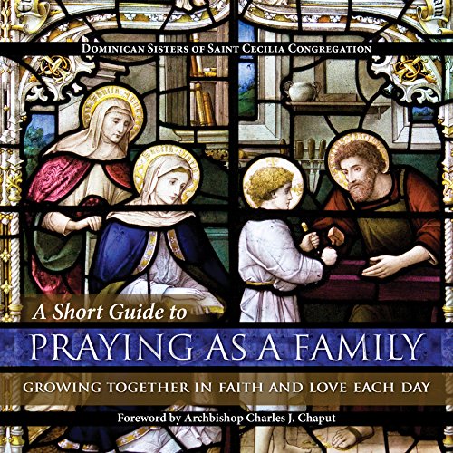 Imagen de archivo de A Short Guide to Praying as a Family: Growing Together in Faith and Love Each Day a la venta por Books Unplugged