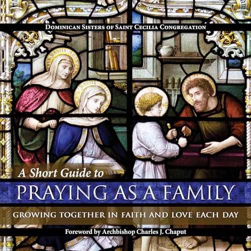 Beispielbild fr A Short Guide to Praying as a Family: Growing Together in Faith and Love Each Day zum Verkauf von More Than Words