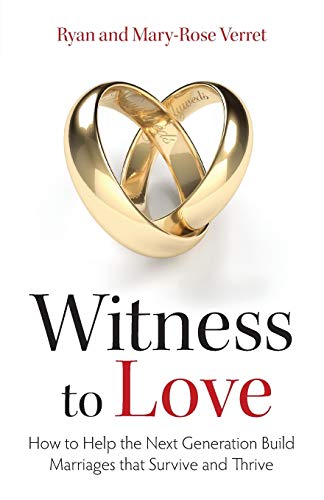 Beispielbild fr Witness to Love: How To Help The Next Generation Build Marriages That Survive And Thrive zum Verkauf von Wonder Book