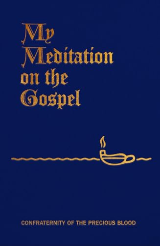 Beispielbild fr My Meditation on the Gospel zum Verkauf von Books Unplugged