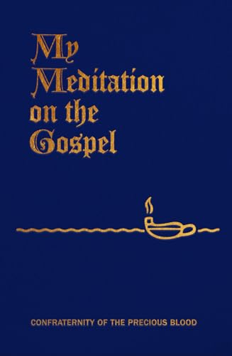 Stock image for My Meditation on the Gospel for sale by Blackwell's