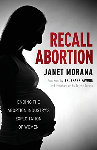 Beispielbild fr Recall Abortion : Ending the Abortion Industry's Exploitation of Women zum Verkauf von Better World Books