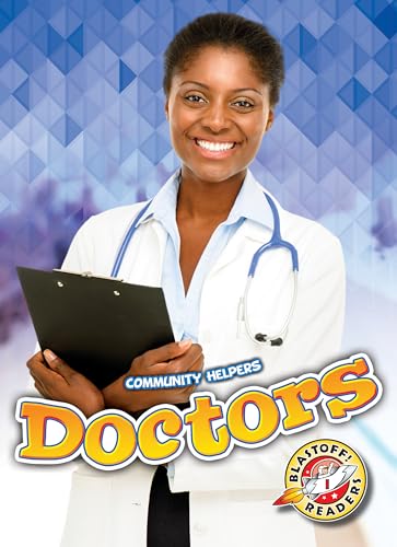 Stock image for Doctors (Community Helpers: Blastoff! Readers, 1) for sale by Hawking Books