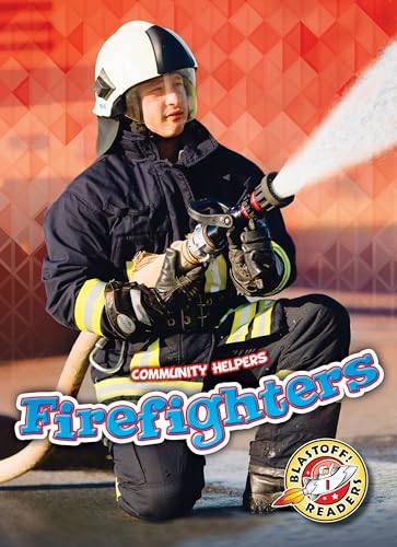 Stock image for Firefighters (Community Helpers: Blastoff! Readers, Level 1) for sale by GF Books, Inc.
