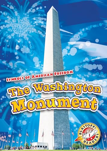Stock image for The Washington Monument (Blastoff! Readers, Level 1: Symbols of American Freedom) for sale by GF Books, Inc.