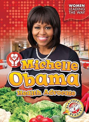 Stock image for Michelle Obama: Health Advocate for sale by Better World Books