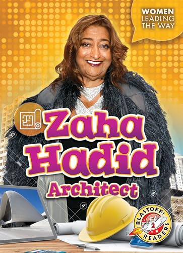9781618915078: Zaha Hadid: Architect (Women Leading The Way: Blastoff! Readers, Level 2)