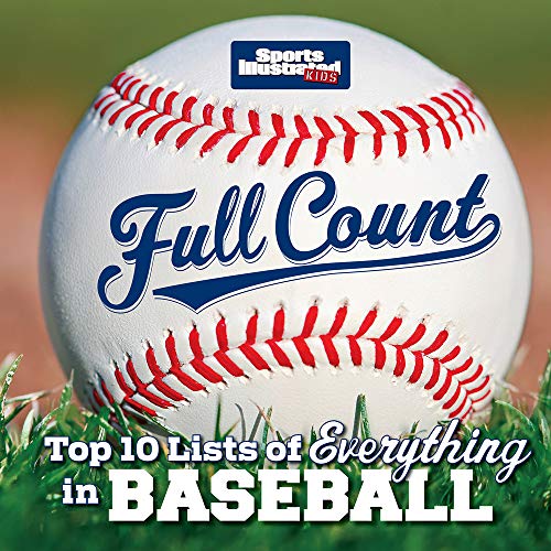 Imagen de archivo de Full Count: Top 10 Lists of Everything in Baseball (Sports Illustrated Kids Top 10 Lists) a la venta por Gulf Coast Books