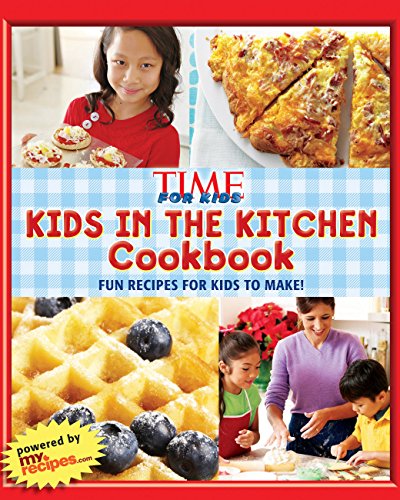 Beispielbild fr TIME for Kids Kids in the Kitchen Cookbook: Fun recipes for kids to make! zum Verkauf von SecondSale