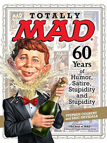 Imagen de archivo de Totally Mad; 60 Years of Humor, Satire, Stupidity and Stupidity a la venta por Ground Zero Books, Ltd.