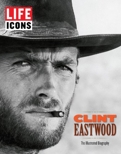 Stock image for Clint Eastwood: The Illustrated Biography (Life Icons) for sale by WorldofBooks