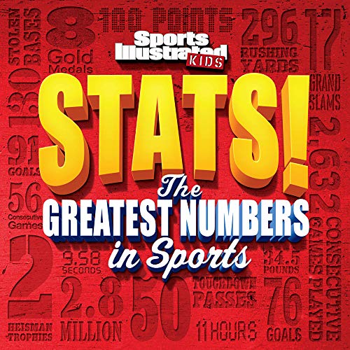Imagen de archivo de Sports Illustrated Kids STATS!: The Greatest Number in Sports a la venta por SecondSale