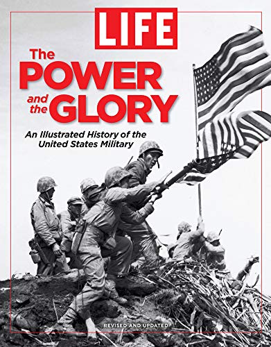 9781618930613: LIFE POWER & THE GLORY: An Illustrated History of the United States Military