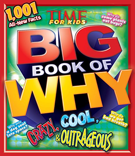 Beispielbild fr TIME For Kids BIG Book of Why Crazy, Cool & Outrageous zum Verkauf von AwesomeBooks