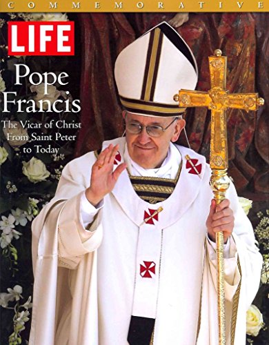 Stock image for Life Pope Francis : The Vicar of Christ, from Saint Peter to Today for sale by Better World Books: West