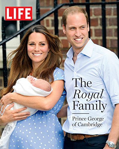 Stock image for LIFE the Royal Family : Prince George of Cambridge for sale by Better World Books