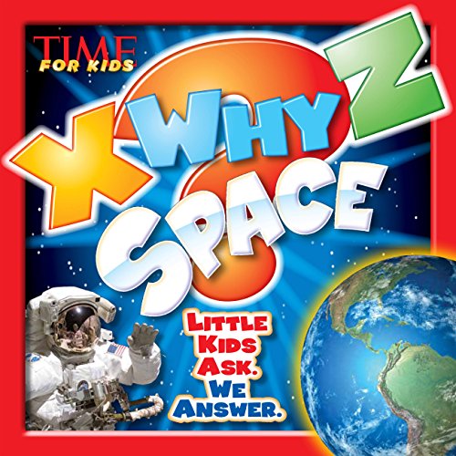 Beispielbild fr X-WHY-Z Space (A TIME for Kids Book): Kids Ask. We Answer (TIME For Kids X-WHY-Z) zum Verkauf von Wonder Book