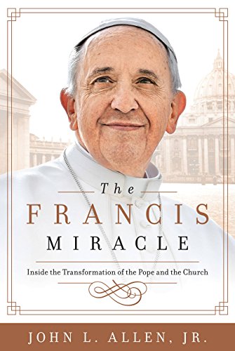 Beispielbild fr The Francis Miracle: Inside the Transformation of the Pope and the Church zum Verkauf von More Than Words