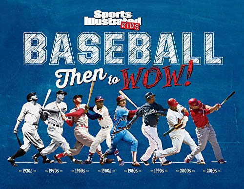 Stock image for Baseball: Then to WOW! (Sports Illustrated Kids Then to WOW!) for sale by SecondSale