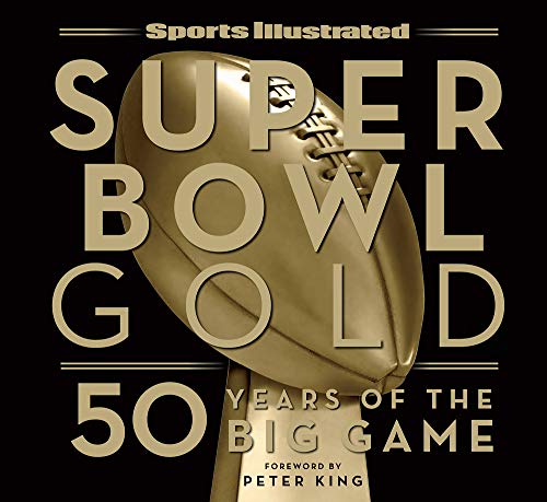 Stock image for Sports Illustrated Super Bowl Gold: 50 Years of the Big Game for sale by ZBK Books