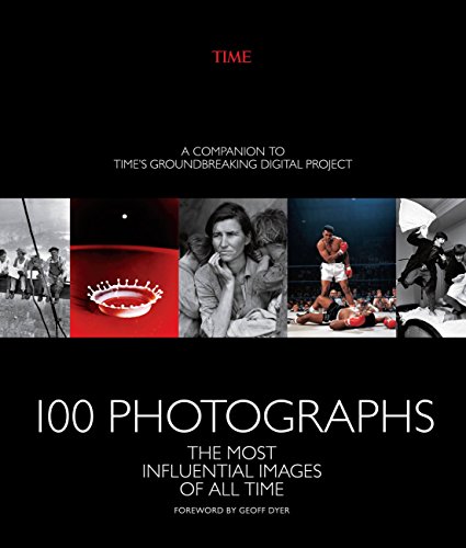 Beispielbild fr 100 Pictures : The Most Influential Images of All Time zum Verkauf von Better World Books