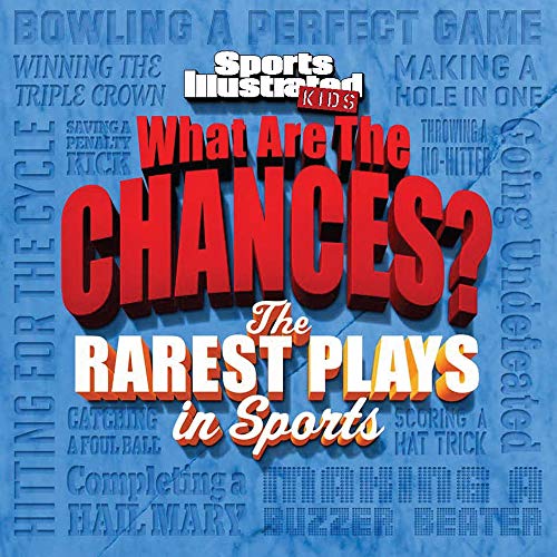9781618933744: What are the Chances?: The Wildest Plays in Sports (Sports Illustrated Kids)