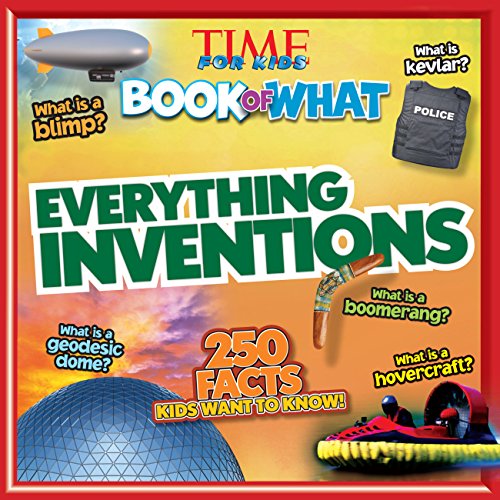 Stock image for Everything Inventions (TIME for Kids Book of WHAT) for sale by Gulf Coast Books