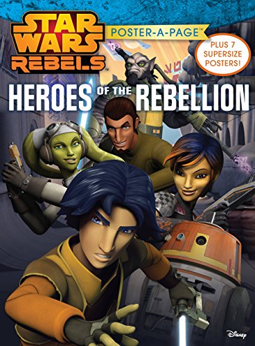 Stock image for Star Wars Rebels: Heroes of the Rebellion Poster-a-Page for sale by Your Online Bookstore