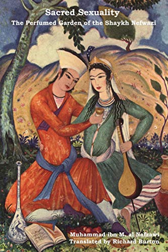 9781618951380: Sacred Sexuality: The Perfumed Garden of the Shaykh Nefwazi