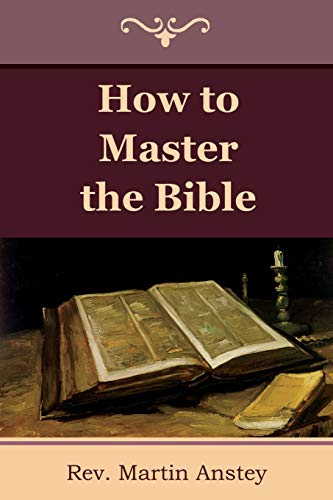 Beispielbild fr How to Master the Bible zum Verkauf von Lucky's Textbooks