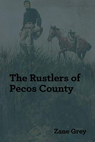 Imagen de archivo de The Rustlers of Pecos County a la venta por Lucky's Textbooks