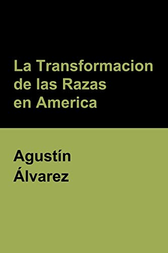 Imagen de archivo de La Transformacion de las Razas en America (Spanish Edition) a la venta por Lucky's Textbooks